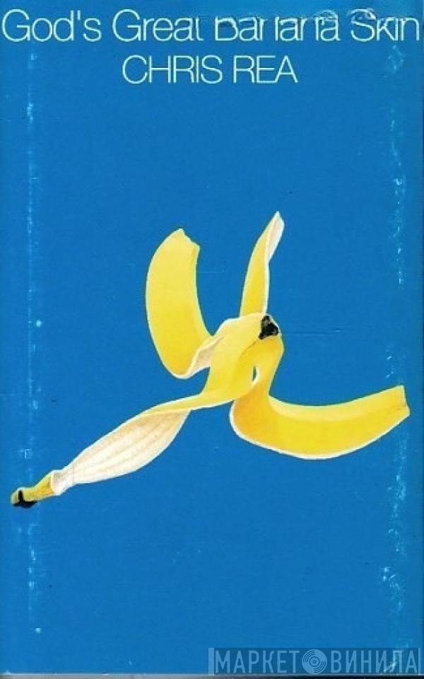  Chris Rea  - God's Great Banana Skin