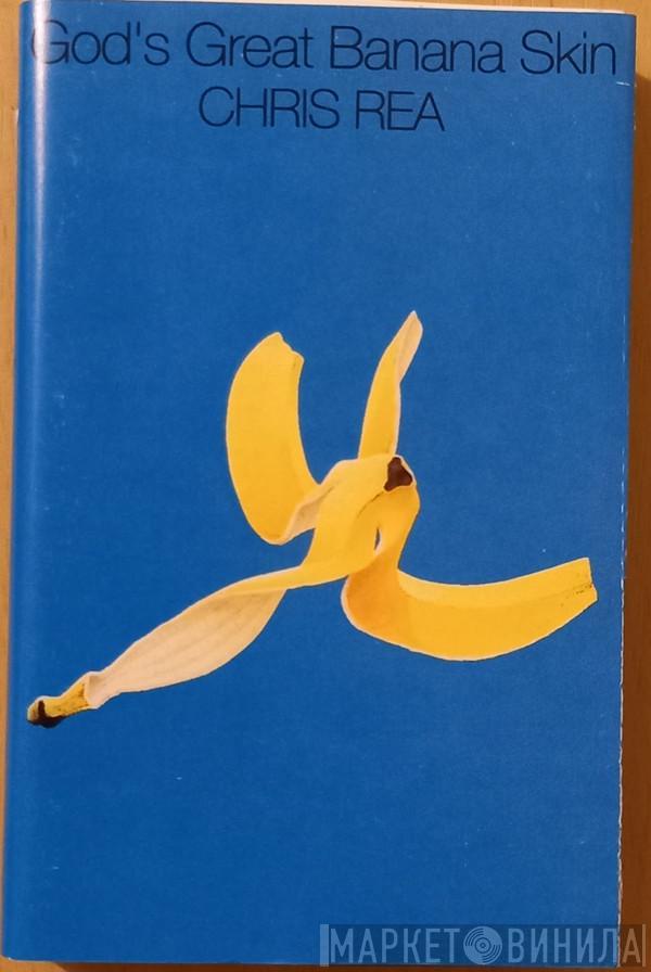  Chris Rea  - God's Great Banana Skin