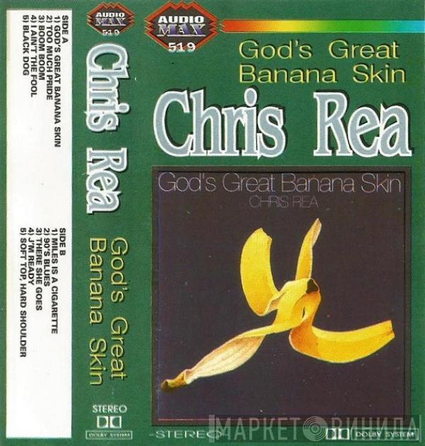  Chris Rea  - God's Great Banana Skin