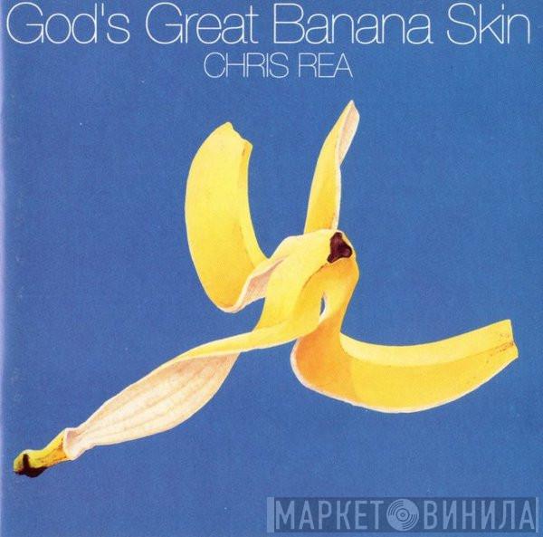  Chris Rea  - God's Great Banana Skin