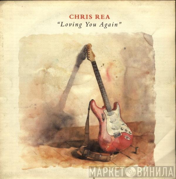  Chris Rea  - Loving You Again