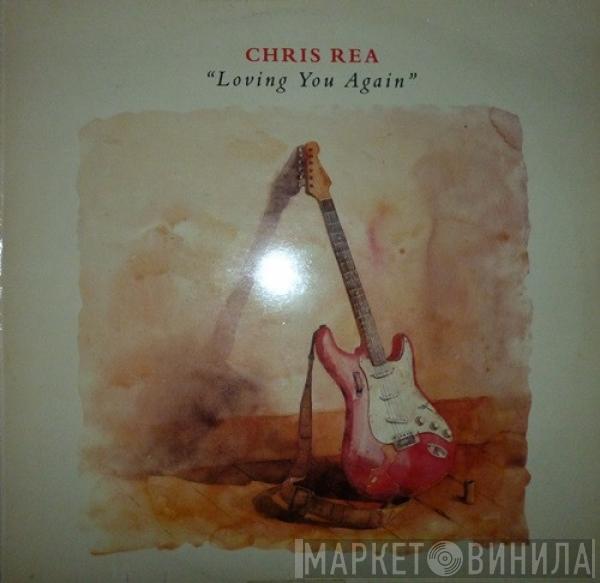  Chris Rea  - Loving You Again