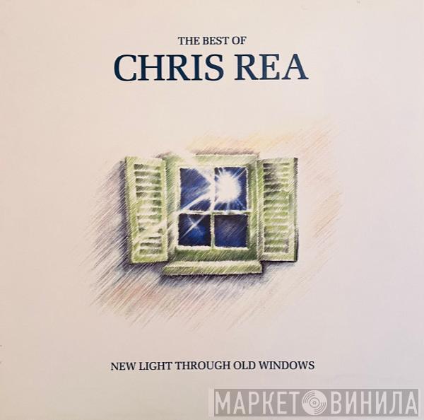 Chris Rea - New Light Through Old Windows (The Best Of Chris Rea)