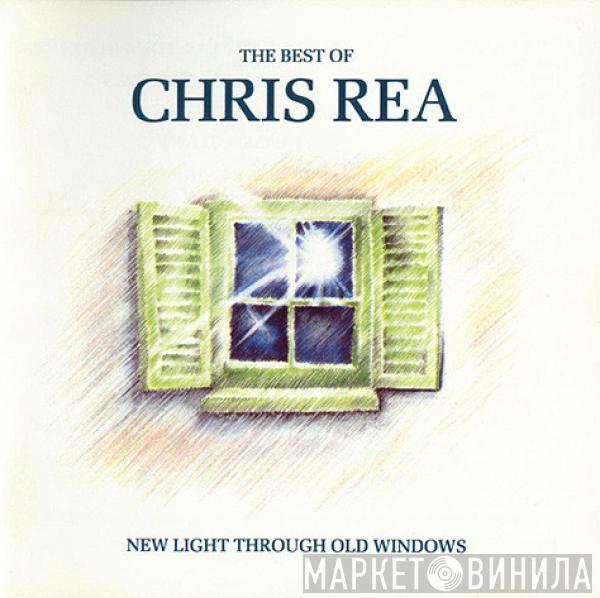 Chris Rea - New Light Through Old Windows (The Best Of Chris Rea)