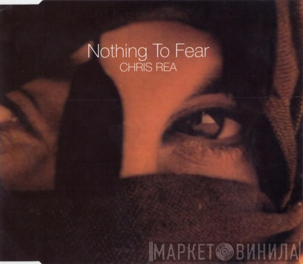  Chris Rea  - Nothing To Fear