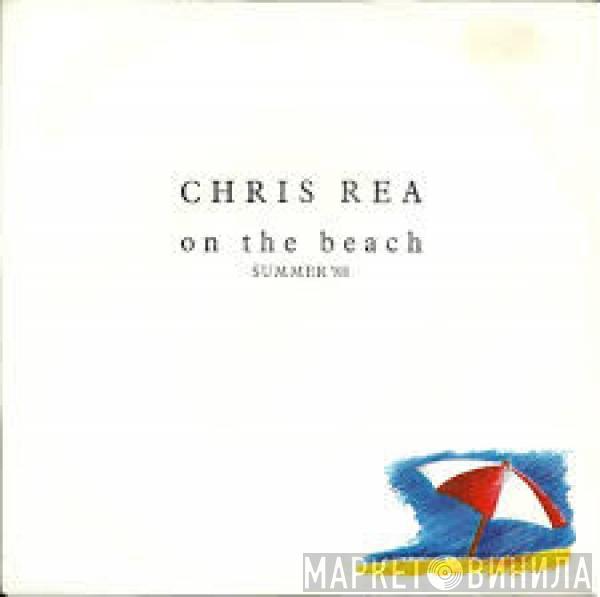  Chris Rea  - On The Beach (Summer '88)