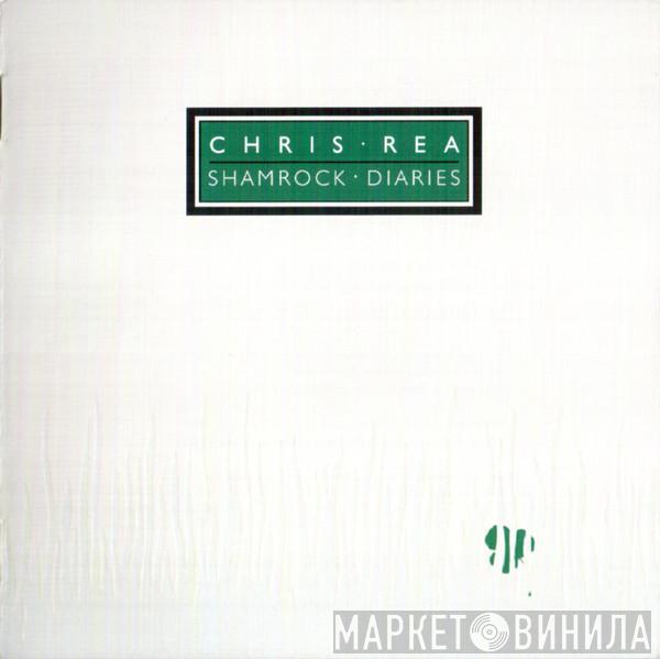  Chris Rea  - Shamrock Diaries