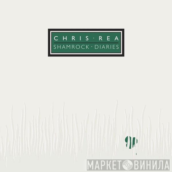  Chris Rea  - Shamrock Diaries