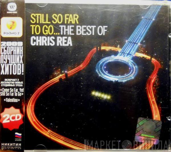  Chris Rea  - Still So Far To Go...The Best Of