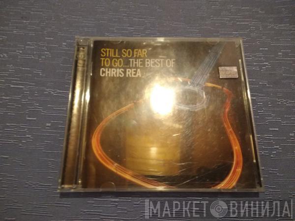  Chris Rea  - Still So Far To Go...The Best Of
