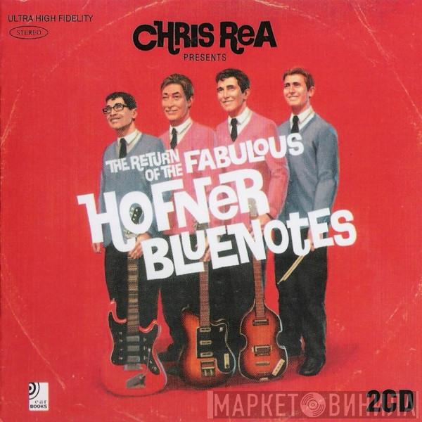  Chris Rea  - The Return Of The Fabulous Hofner Bluenotes