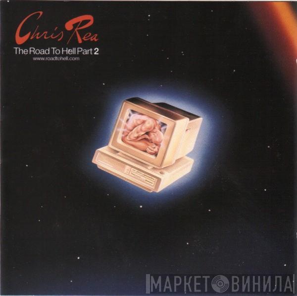 Chris Rea - The Road To Hell Part 2