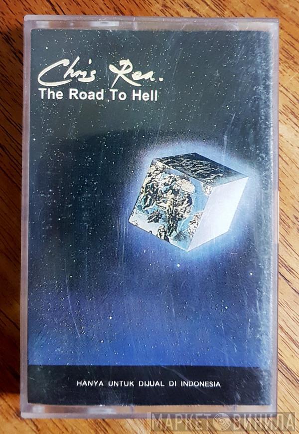  Chris Rea  - The Road To Hell