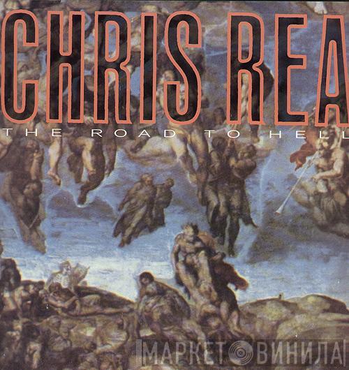  Chris Rea  - The Road To Hell