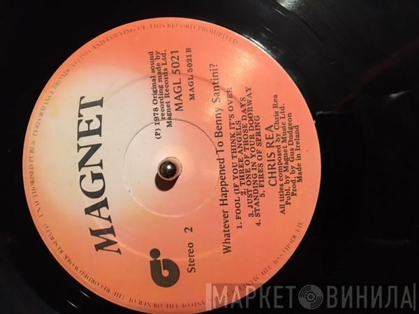  Chris Rea  - Whatever Happened To Benny Santini?