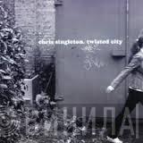 Chris Singleton - Twisted City