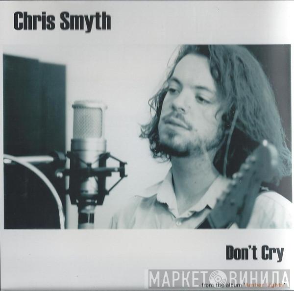 Chris Smyth  - Don't Cry