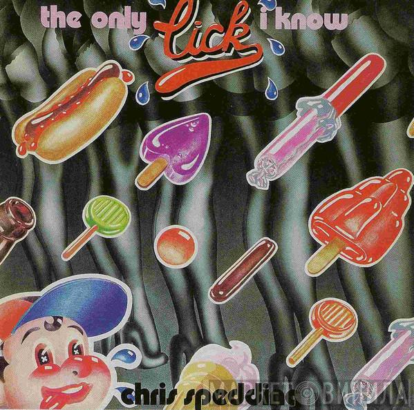Chris Spedding - The Only Lick I Know