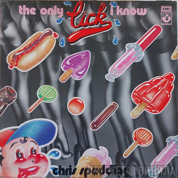  Chris Spedding  - The Only Lick I Know