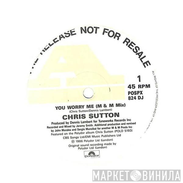 Chris Sutton - All My Life / Know It All / You Worry Me