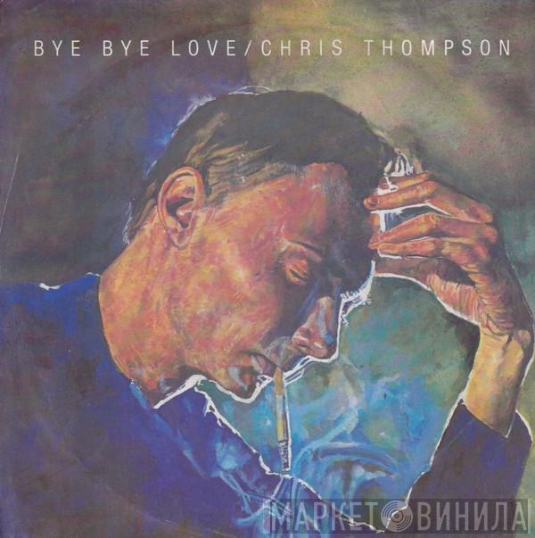Chris Thompson - Bye Bye Love