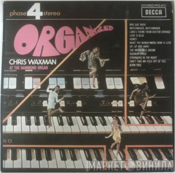 Chris Waxman - Organized
