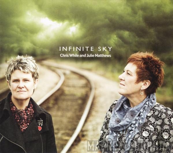 Chris While & Julie Matthews - Infinite Sky