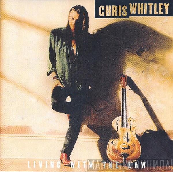Chris Whitley - Living With The Law
