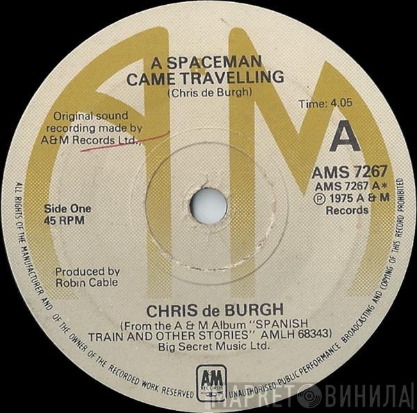Chris de Burgh - A Spaceman Came Travelling
