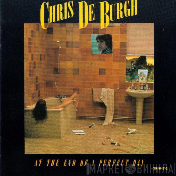  Chris de Burgh  - At The End Of A Perfect Day