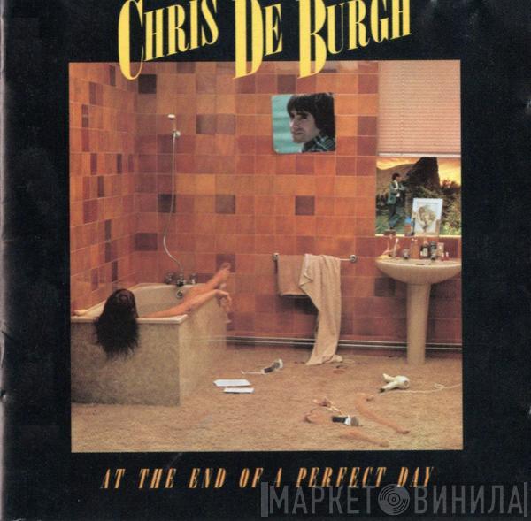  Chris de Burgh  - At The End Of A Perfect Day