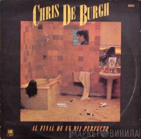  Chris de Burgh  - At The End Of A Perfect Day