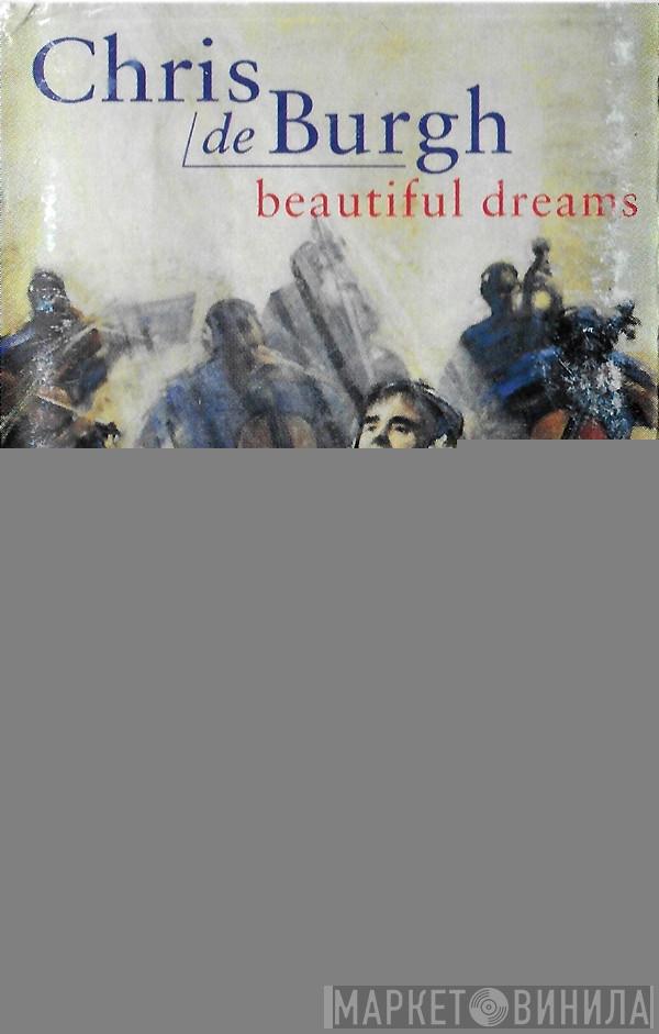 Chris de Burgh  - Beautiful Dreams