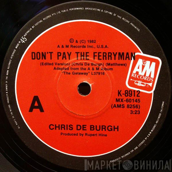  Chris de Burgh  - Don't Pay The Ferryman