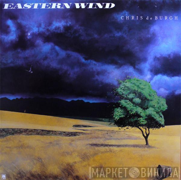 Chris de Burgh - Eastern Wind
