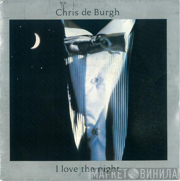  Chris de Burgh  - I Love The Night