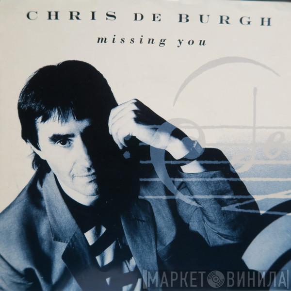  Chris de Burgh  - Missing You