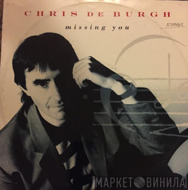  Chris de Burgh  - Missing You