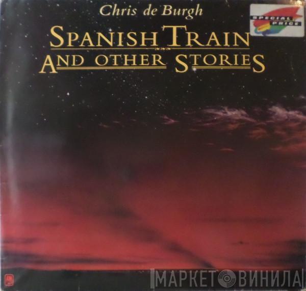  Chris de Burgh  - Spanish Train And Other Stories