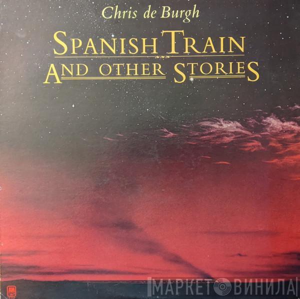  Chris de Burgh  - Spanish Train And Other Stories