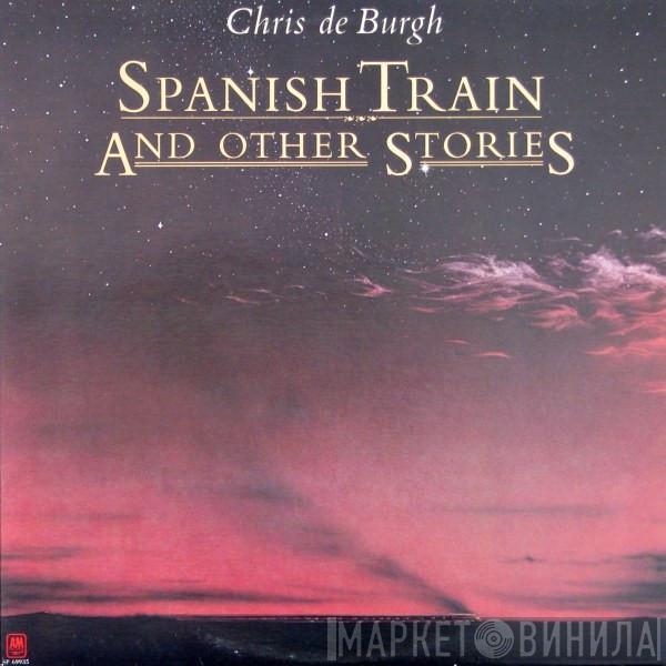  Chris de Burgh  - Spanish Train And Other Stories
