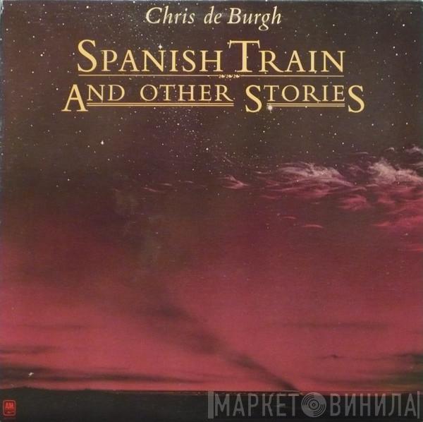  Chris de Burgh  - Spanish Train And Other Stories