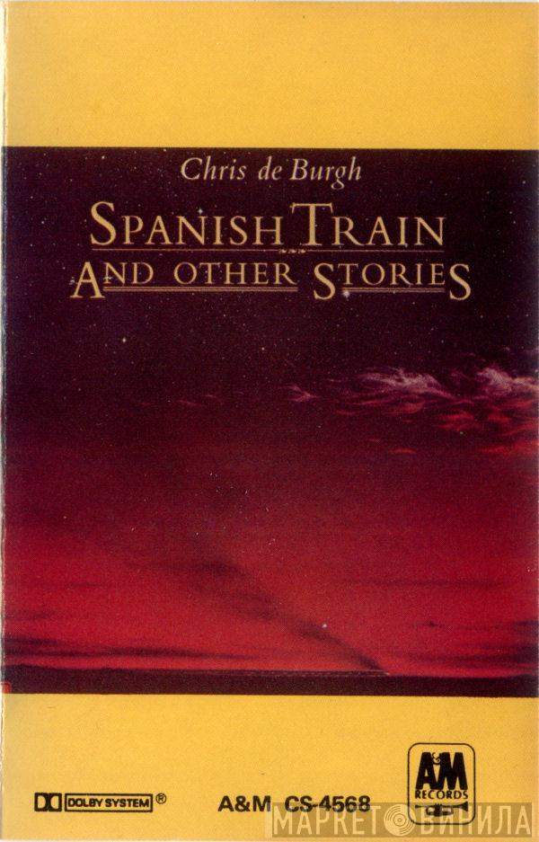  Chris de Burgh  - Spanish Train And Other Stories