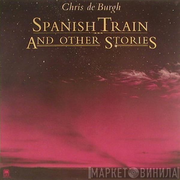  Chris de Burgh  - Spanish Train And Other Stories