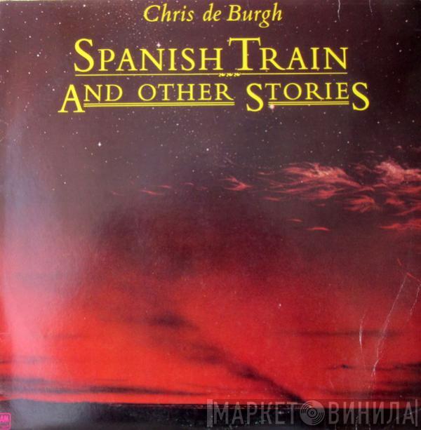  Chris de Burgh  - Spanish Train And Other Stories