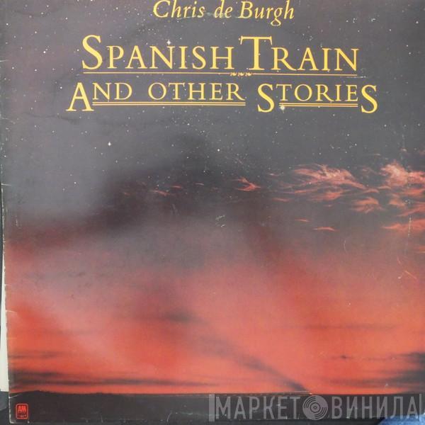  Chris de Burgh  - Spanish Train And Other Stories