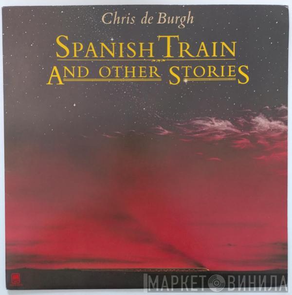  Chris de Burgh  - Spanish Train And Other Stories