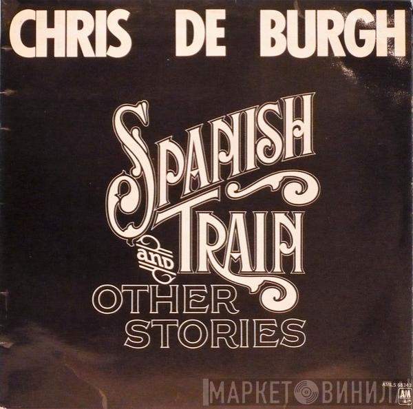  Chris de Burgh  - Spanish Train And Other Stories