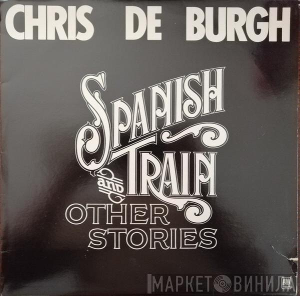  Chris de Burgh  - Spanish Train And Other Stories