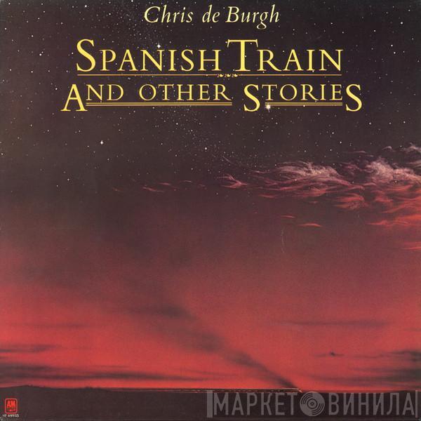  Chris de Burgh  - Spanish Train And Other Stories